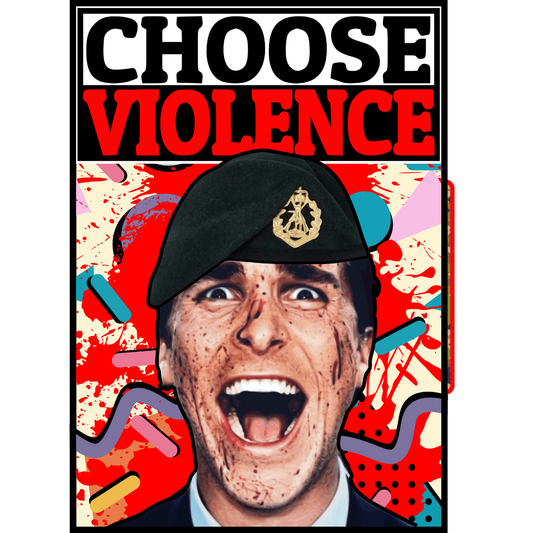 Choose Violence - Psycho Grunt