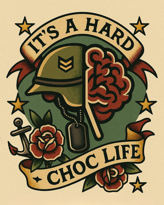 It's a Hard Choc Life - Tattoo Art