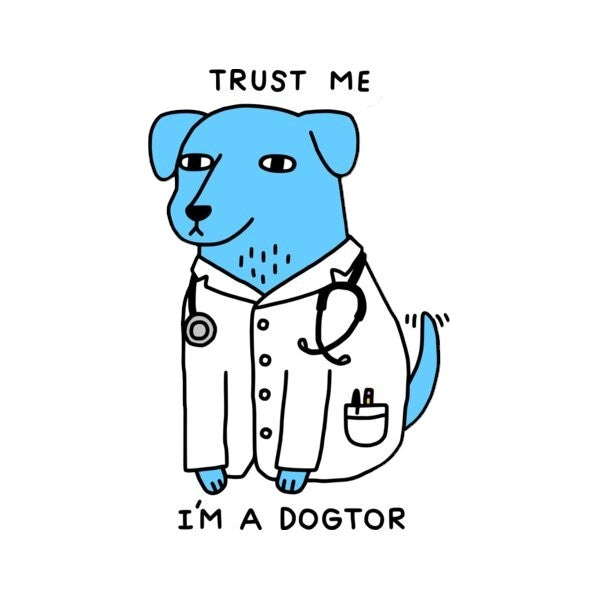 Trust me, I'm a doctor