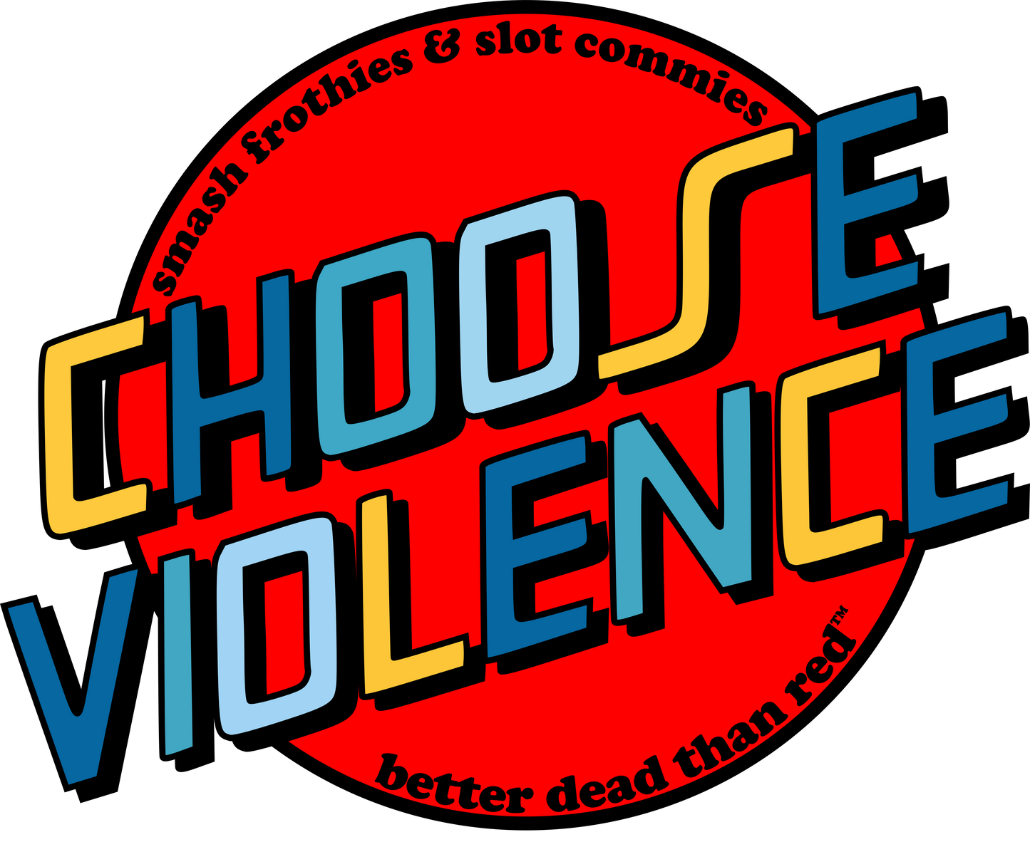 Choose Violence  Retro Red