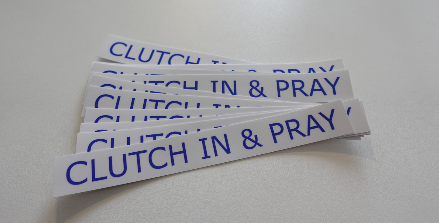 Clutch in & Pray