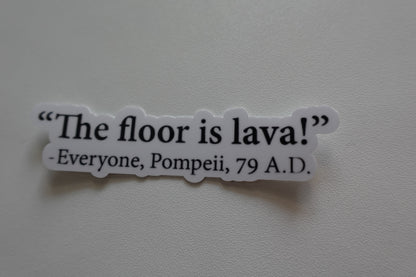 The Floor is Lava - Pompeii