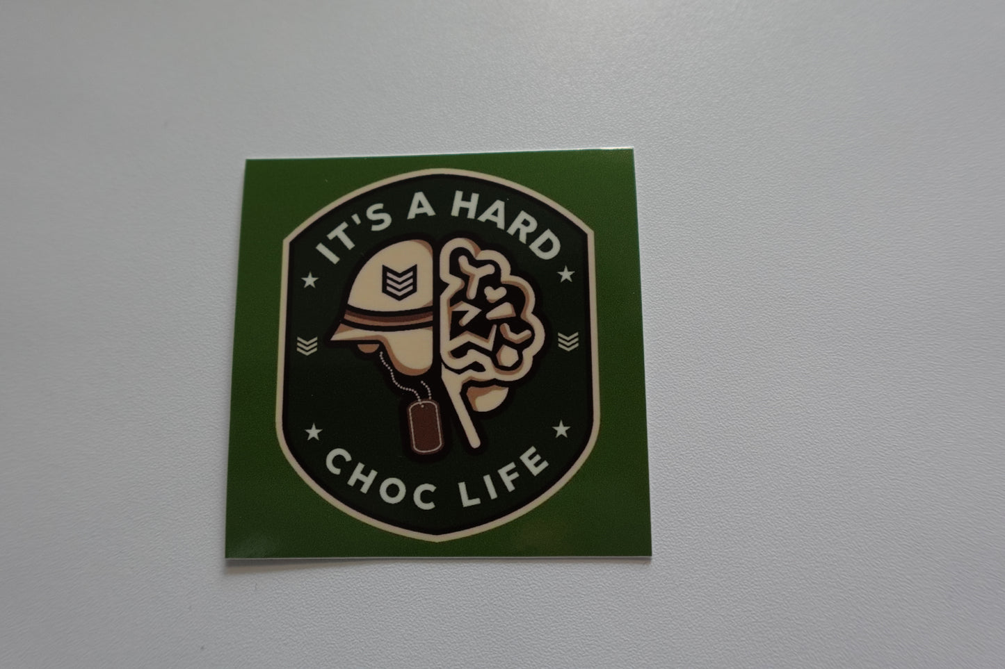 It's A Hard Choc Life - Military Green