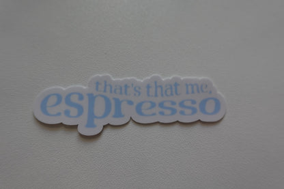 That's me Expresso