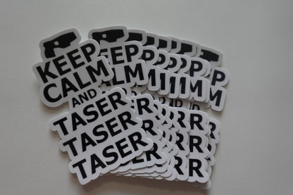 Keep Calm And Taser