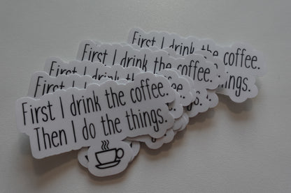 Coffee then do the things.