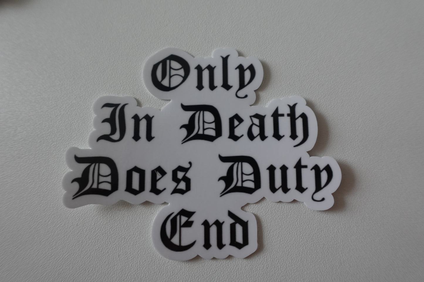 Only in death does my duty end