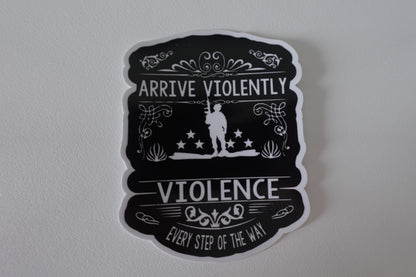 Arrive Violently Desert