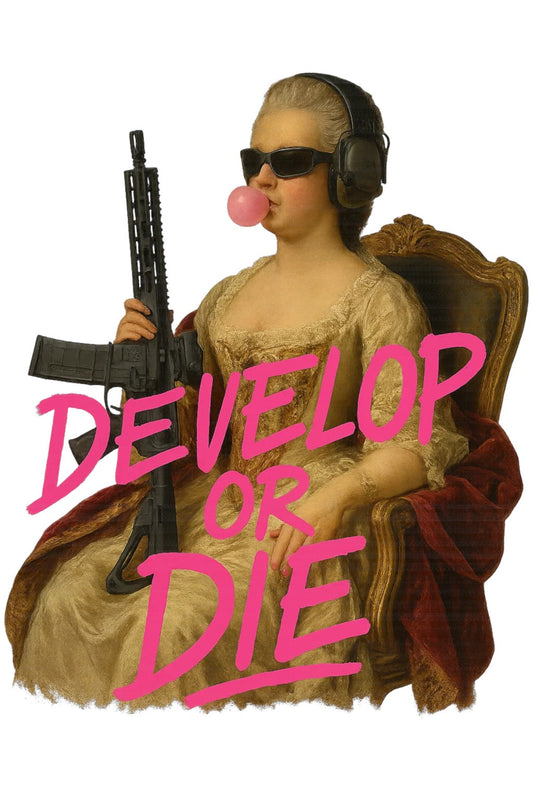 Develop or Die