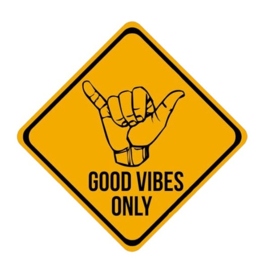 Good Vibes Only