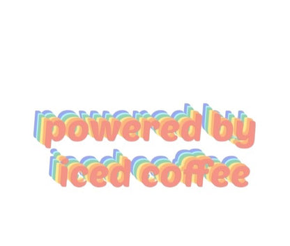 Powered by Iced Coffee