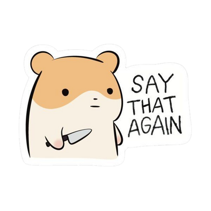 Say That Again