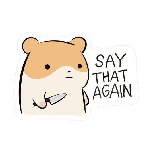 Say That Again