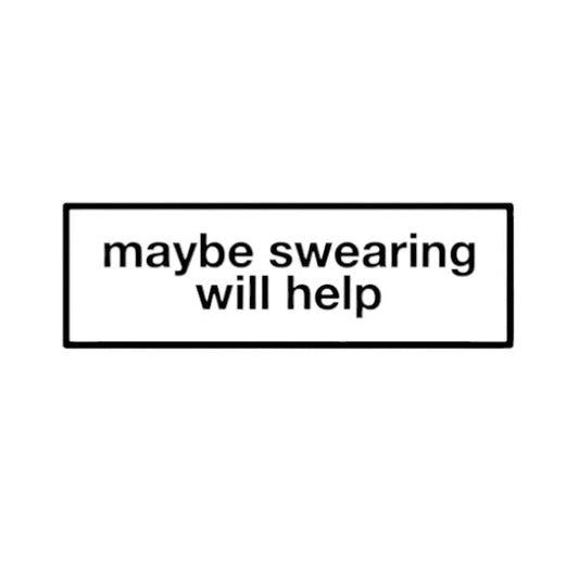Swearing Will Help
