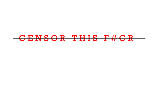 Censor this F#CR Crossed