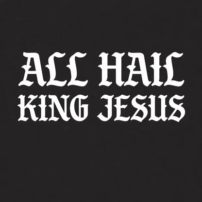 All Hail King Jesus